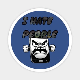 Angry mobile hates people Magnet